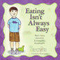Eating Isn't Always Easy: Ben's story about his Eosinophilic Esophagitis - Paperback
