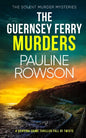 THE GUERNSEY FERRY MURDERS a gripping crime thriller full of twists - Paperback
