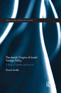 The Jewish Origins of Israeli Foreign Policy: A Study in Tradition and Survival - Paperback