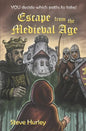 Escape from the Medieval Age: YOU decide which paths to take - choose from 26 different endings! - Paperback
