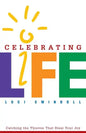 Celebrating Life: Catching the Thieves That Steal Your Joy - Paperback