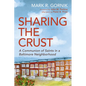 Sharing the Crust: A Communion of Saints in a Baltimore Neighborhood - Paperback