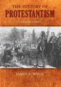 The History of Protestantism: Volume Three - Paperback