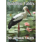 Buddhist Fables: 50 Jataka Tales: Timeless Stories of Compassion, Enlightenment, Virtue and Wisdom Illustrated with Unique Sumi-e Style - Paperback