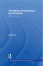 The Ethics of Confucius and Aristotle: Mirrors of Virtue - Paperback