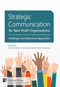 Strategic Communication for Non-Profit Organisations: Challenges and Alternative Approaches - Hardcover