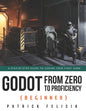 Godot from Zero to Proficiency (Beginner): A step-by-step guide to code your game with Godot - Paperback