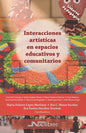 Interacciones artísticas en espacios educativos - Paperback