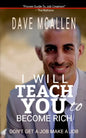 I Will Teach You To Become Rich: Don't Get A Job Make A Job - Paperback