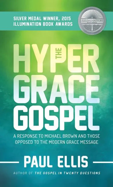 The Hyper-Grace Gospel - Hardcover