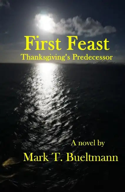 First Feast: Thanksgiving's predecessor - Paperback
