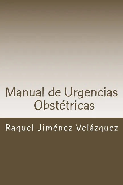Manual de Urgencias Obstetricas: Obstetricia y Ginecología - Paperback