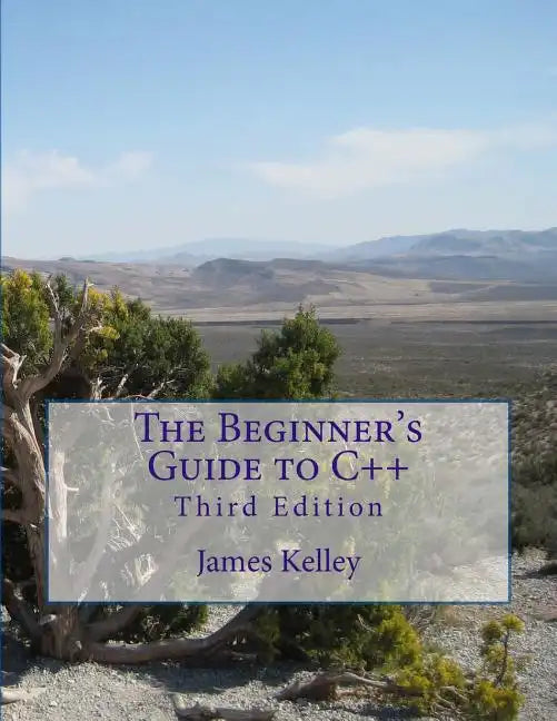 The Beginner's Guide to C++ - Paperback