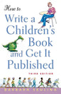 How to Write a Children's Book and Get It Published - Hardcover