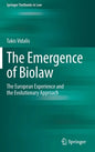 The Emergence of Biolaw: The European Experience and the Evolutionary Approach - Hardcover