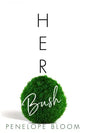 Her Bush - Paperback