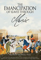 The Emancipation of Slaves through Music - Hardcover
