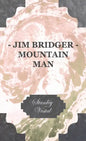 Jim Bridger - Mountain Man - Hardcover