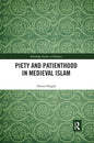 Piety and Patienthood in Medieval Islam - Paperback
