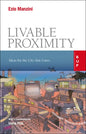 Livable Proximity: Ideas for the City That Cares - Paperback