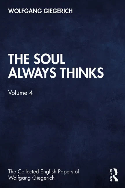 The Soul Always Thinks: Volume 4 - Paperback