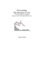 Nowcasting The Business Cycle: A Practical Guide For Spotting Business Cycle Peaks - Paperback