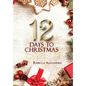 12 Days to Christmas - Hardcover