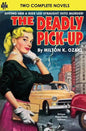 Deadly Pick-Up, The & Killer Take All! - Paperback