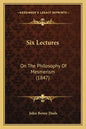 Six Lectures: On The Philosophy Of Mesmerism (1847) - Paperback