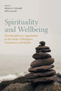 Spirituality and Wellbeing: Interdisciplinary Approaches to the Study of Religious Experience and Health - Paperback