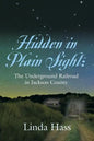 Hidden In Plain Sight: The Underground Railroad in Jackson County - Paperback