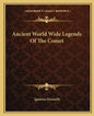 Ancient World Wide Legends of the Comet - Paperback
