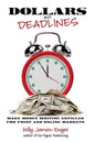 Dollars and Deadlines: Make Money Writing Articles for Print and Online Markets - Paperback