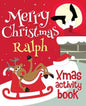 Merry Christmas Ralph - Xmas Activity Book: (Personalized Children's Activity Book) - Paperback
