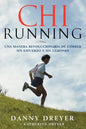 Chirunning: Una Manera Revolucionaria de Correr Sin Esfuerzo Y Sin Lesiones - Paperback
