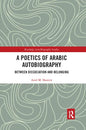 A Poetics of Arabic Autobiography: Between Dissociation and Belonging - Paperback