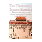 The Tiananmen Square Massacre: The History and Legacy of the Chinese Government's Crackdown on the 1989 Protests - Paperback