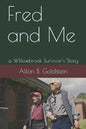 Fred and Me: a Willowbrook Survivor's Story - Paperback