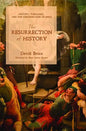 The Resurrection of History: History, Theology, and the Resurrection of Jesus - Paperback