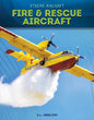 Fire & Rescue Aircraft - Library Binding