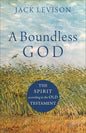 A Boundless God: The Spirit According to the Old Testament - Paperback