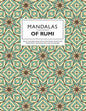 Mandalas of Rumi: Adult Coloring Book with Rumi Poetry Quotes for Meditation, Contemplation and Relaxation. - Paperback