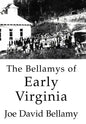 The Bellamys of Early Virginia - Hardcover