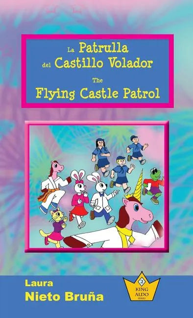 La Patrulla del Castillo Volador * The Flying Castle Patrol - Hardcover
