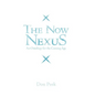 The Now Nexus: An Ontology for the Coming Age - Hardcover