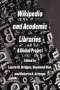 Wikipedia and Academic Libraries: A Global Project - Paperback