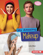 My Amazing Makeup - Library Binding