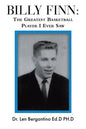 Billy Finn: The Greatest Basketball Player I Ever Saw - Paperback