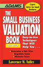 The Small Business Valuation Book: Easy-To-Use Techniques That Will Help You... Determine a Fair Price, Negotiate Terms, Minimize Taxes - Paperback