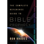 The Complete Reference Guide to Bible Prophecy - Paperback